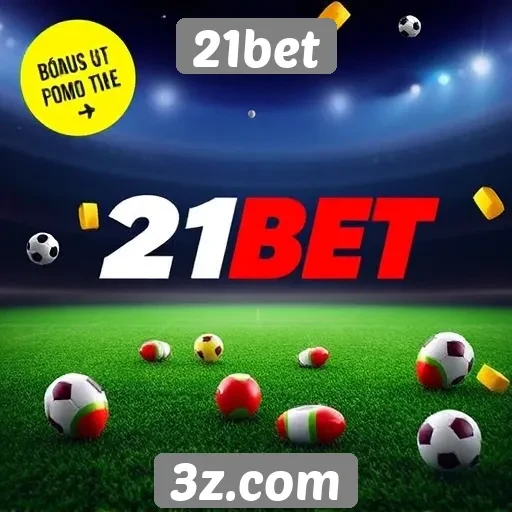 Bonus e promoções do 21bet para novos usuários