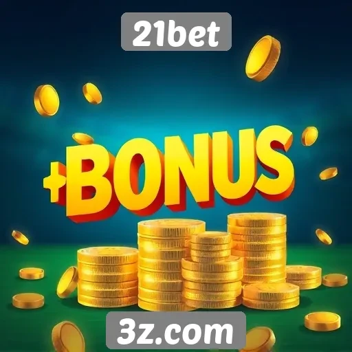 Como funciona o sistema de bônus no 21bet